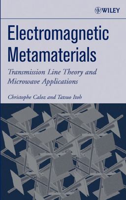 Electromagnetic Metamaterials Transmission Line Theory and Microwave Applications  9780471669852 Front Cover