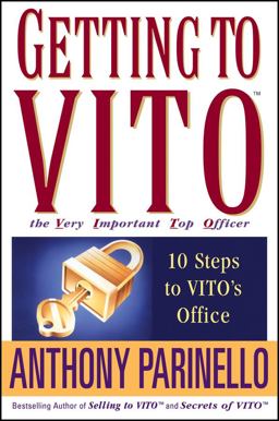 Getting to VITO (the Very Important Top Officer) 10 Steps to VITO's Office  9780471675198 Front Cover
