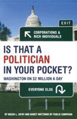 Is That a Politician in Your Pocket Washington on $2 Million a Day  9780471679950 Front Cover