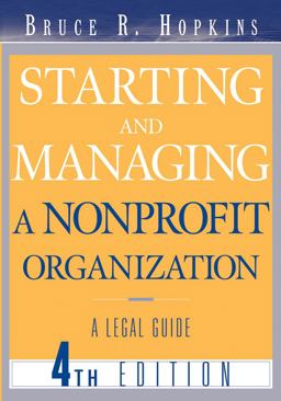 Starting and Managing a Nonprofit Organization A Legal Guide 4th 9780471680000 Front Cover