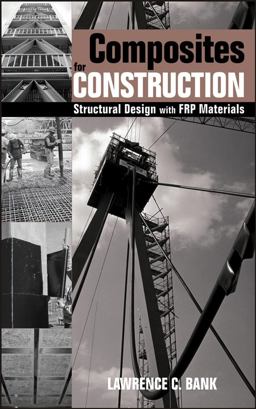 Composites for Construction Structural Design with FRP Materials  9780471681267 Front Cover