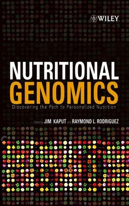 Nutritional Genomics Discovering the Path to Personalized Nutrition  9780471683193 Front Cover