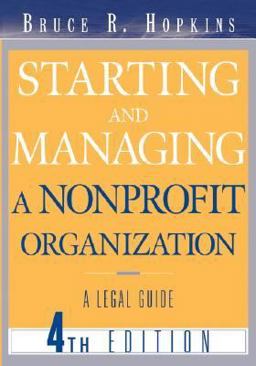 Starting and Managing a Nonprofit Organization A Legal Guide 4th 9780471684664 Front Cover