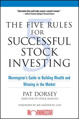 Five Rules for Successful Stock Investing Morningstar's Guide to Building Wealth and Winning in the Market  9780471686170 Front Cover