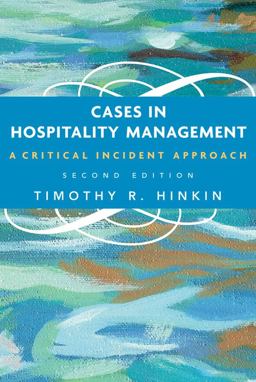 Cases in Hospitality Management A Critical Incident Approach 2nd 9780471686934 Front Cover