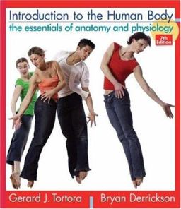 Introduction to the Human Body The Essentials of Anatomy and Physiology 7th 9780471691235 Front Cover