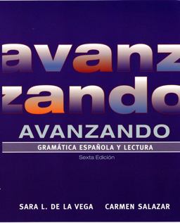 Avanzando Gramï¿½tica Espaï¿½ola y Lectura 6th 9780471699743 Front Cover
