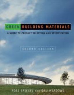 Green Building Materials A Guide to Product Selection and Specification 2nd 9780471700890 Front Cover