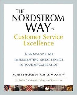 Nordstrom Way to Customer Service Excellence A Handbook for Implementing Great Service in Your Organization 3rd 9780471702863 Front Cover