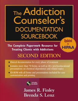 Addiction Counselor's Documentation Sourcebook The Complete Paperwork Resource for Treating Clients with Addictions 2nd 9780471703815 Front Cover