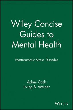 Wiley Concise Guides to Mental Health Posttraumatic Stress Disorder  9780471705130 Front Cover