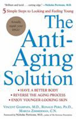 Anti-Aging Solution 5 Simple Steps to Looking and Feeling Young  9780471705383 Front Cover