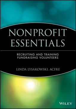 Nonprofit Essentials Recruiting and Training Fundraising Volunteers  9780471706489 Front Cover
