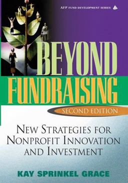 Beyond Fundraising New Strategies for Nonprofit Innovation and Investment 2nd 2005 9780471707134 Front Cover