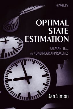 Optimal State Estimation Kalman, H Infinity, and Nonlinear Approaches  9780471708582 Front Cover