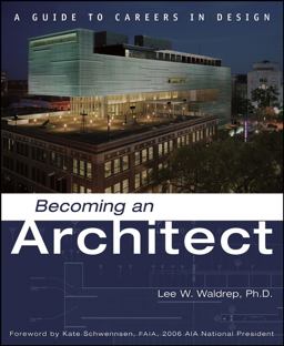 Becoming an Architect A Guide to Careers in Design  9780471709541 Front Cover