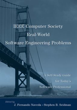 IEEE Computer Society Real-World Software Engineering Problems A Self-Study Guide for Today's Software Professional  9780471710516 Front Cover