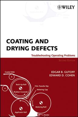 Coating and Drying Defects Troubleshooting Operating Problems 2nd 9780471713685 Front Cover