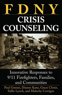 FDNY Crisis Counseling Innovative Responses to 9/11 Firefighters, Families, and Communities  9780471714255 Front Cover