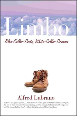 Limbo Blue-Collar Roots, White-Collar Dreams 1st 2005 9780471714392 Front Cover