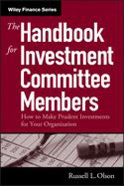 Handbook for Investment Committee Members How to Make Prudent Investments for Your Organization  9780471719786 Front Cover