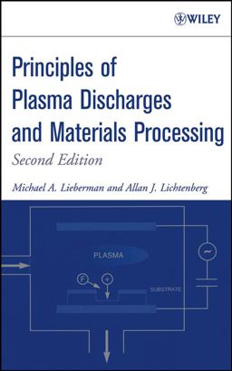 Principles of Plasma Discharges and Materials Processing 2nd 9780471720010 Front Cover