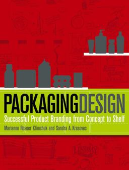 Packaging Design Successful Product Branding from Concept to Shelf  9780471720164 Front Cover