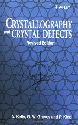 Crystallography and Crystal Defects 2nd 9780471720447 Front Cover