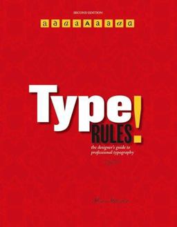 Type Rules! The Designer's Guide to Professional Typography 2nd 9780471721147 Front Cover