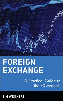Foreign Exchange A Practical Guide to the FX Markets  9780471732037 Front Cover