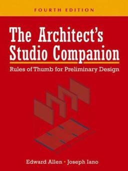 Architect's Studio Companion Rules of Thumb for Preliminary Design 4th 9780471736226 Front Cover
