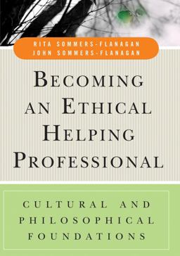 Becoming an Ethical Helping Professional Cultural and Philosophical Foundations  9780471738107 Front Cover