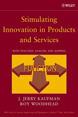 Stimulating Innovation in Products and Services With Function Analysis and Mapping  9780471740605 Front Cover