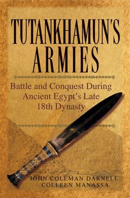Tutankhamun's Armies Battle and Conquest During Ancient Egypt's Late Eighteenth Dynasty  9780471743583 Front Cover