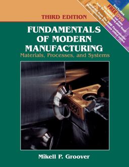 Fundamentals of Modern Manufacturing Materials, Processes, and Systems 3rd 9780471744856 Front Cover