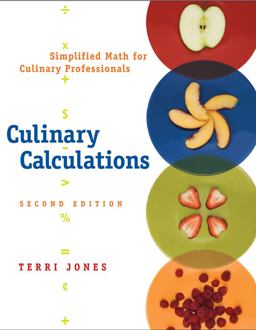 Culinary Calculations Simplified Math for Culinary Professionals 2nd 9780471748168 Front Cover
