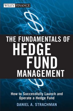 Fundamentals of Hedge Fund Management How to Successfully Launch and Operate a Hedge Fund  9780471748526 Front Cover
