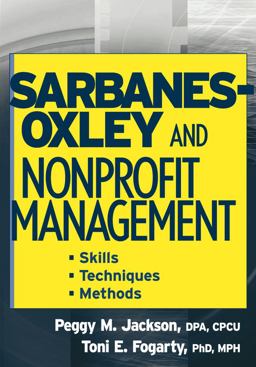 Sarbanes-Oxley and Nonprofit Management Skills, Techniques, and Methods  9780471754190 Front Cover