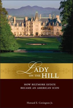Lady on the Hill How Biltmore Estate Became an American Icon  9780471758181 Front Cover