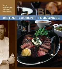 Bistro Laurent Tourondel New American Bistro Cooking  9780471758839 Front Cover