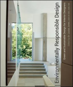 Environmentally Responsible Design Green and Sustainable Design for Interior Designers  9780471761310 Front Cover