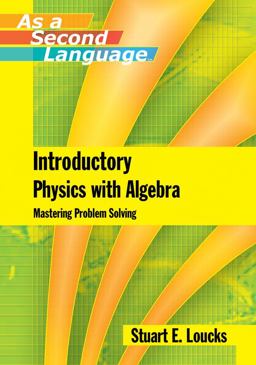 Introductory Physics with Algebra As a Second Language Mastering Problem-Solving  9780471762508 Front Cover