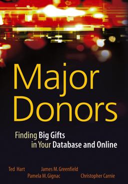 Major Donors Finding Big Gifts in Your Database and Online  9780471768104 Front Cover