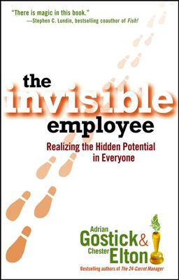 Invisible Employee Realizing the Hidden Potential in Everyone  9780471777397 Front Cover