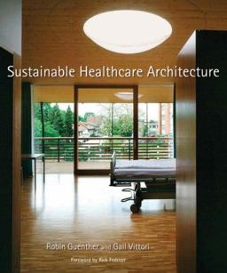 Sustainable Healthcare Architecture  9780471784043 Front Cover