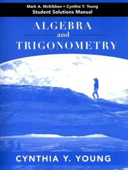 Algebra and Trigonometry Student Solutions Manual