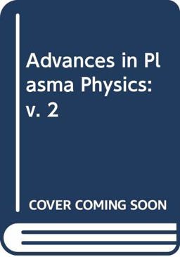 Advances in Plasma Physics V2