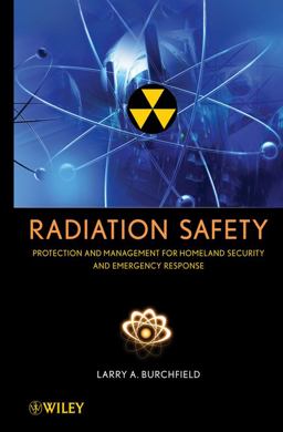 Radiation Safety Protection and Management for Homeland Security and Emergency Response  9780471793335 Front Cover