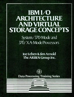 IBM I-O Architecture and Virtual Storage Concepts