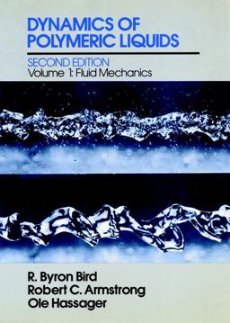 Dynamics of Polymeric Liquids, Volume 1 Fluid Mechanics 2nd 9780471802457 Front Cover
